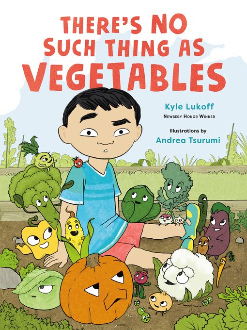 Title details for There's No Such Thing as Vegetables by Kyle Lukoff - Available